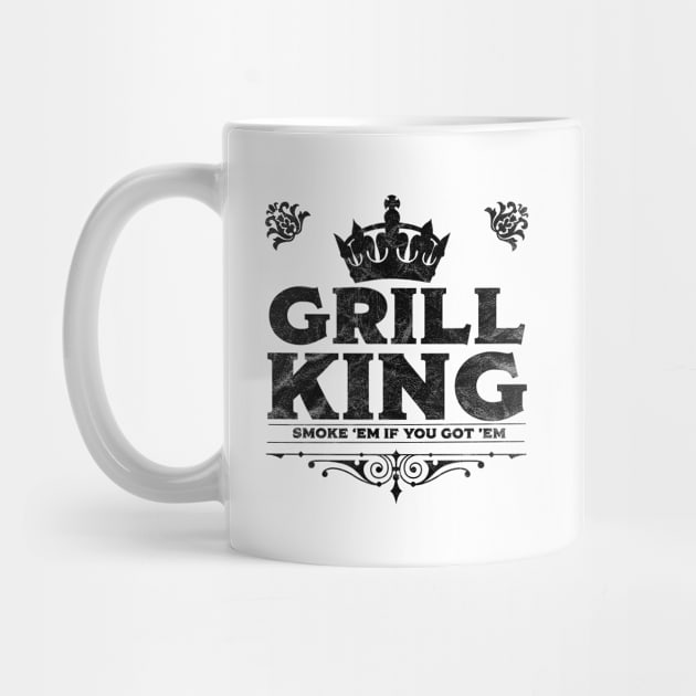 Grill - Grill King Smoke Em If You Got Em by Kudostees